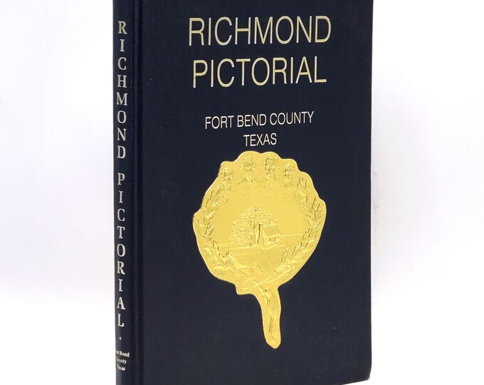 Pictorial Richmond, Fort Bend County, Texas ~ History