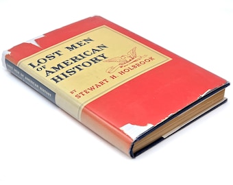 Verlorene Männer der amerikanischen Geschichte, 1946, Stewart H. Holbrook, signierte Erstausgabe mit beigefügter Einleitung