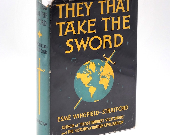They That Take the Sword 1931 Esme Wingfield-Stratford ~Study of the Problem of War & Militarism throughout history