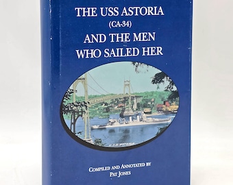 The USS Astoria (CA-34) and the Men Who Sailed Her ~ WWII Pacific Theater Ship History ~ Guadalcanal campaign ~ Battle of Savo Island
