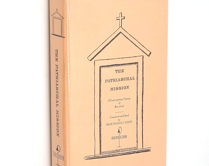 Patriarchal Mission: History of San Jose FRANCIS J WEBER Fremont El Camino Real California Catholic Fr. Fermin Lasuen