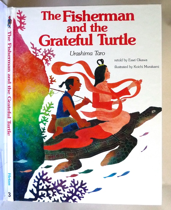 The Fisherman and the Grateful Turtle : Urashima Taro 1985 Retold