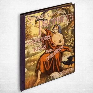 Stories of the Prophets, Warriors and Kings 1924 Old Testament Stories (from invasion of Canaan to captivity in Babylon) ~ RARE ~ Children&#39;s