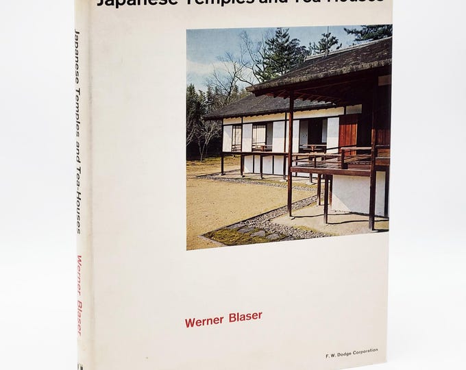 Japanese Temples and Tea-Houses 1956 Werner Blaser ~ Japan (Kyoto) Architecture ~ Zen Buddhist temples, shrines, tea ceremony schools