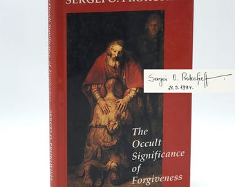 The Occult Significance of Forgiveness 1991 Sergei O. Prokofieff SIGNED ~ Anthroposophy ~ Rudolf Steiner