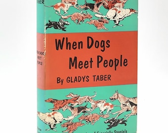 When Dogs Meet People 1952 Gladys Taber ~ delightful dog stories