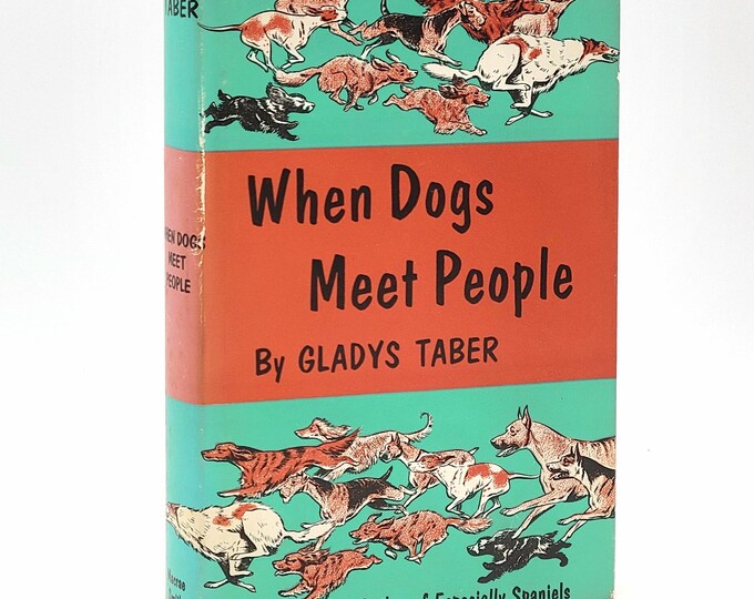 When Dogs Meet People 1952 Gladys Taber ~ delightful dog stories