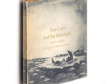 Two Crabs and the Moonlight 1965 John Tohr Yamaguchi & Marianne Yamaguchi ~ First Edition ~ children's ~ mother and son story