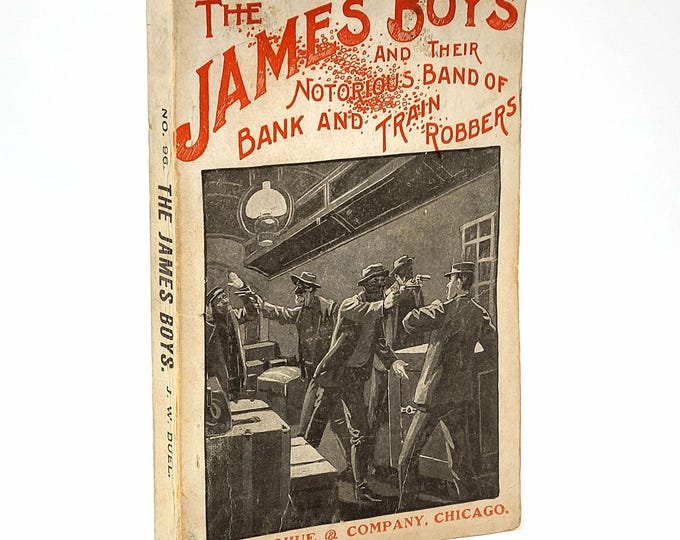 The James Boys ~ circa 1912 ~ by James W. Buel, et al. ~ Outlaws ~ Jesse James ~ Bank & Train Robbers ~ Biography