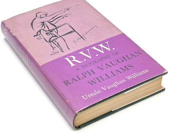 R. V. W.: A Biography of Ralph Vaughan Williams 1964 Oxford Press First Edition ~ Ursula Vaughan Williams