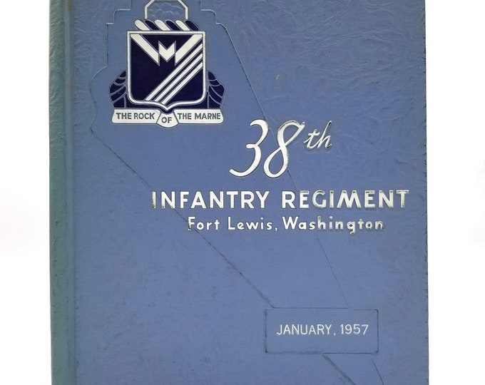 38th Infantry Regiment, 2d Infantry Division January 1957 Yearbook w/ history ~ Fort Lewis, Washington ~ "Rock of the Marne"