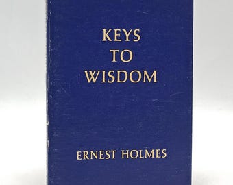 Keys to Wisdom 1965 Ernest Holmes ~ First Edition ~ New Thought ~ Science of Mind