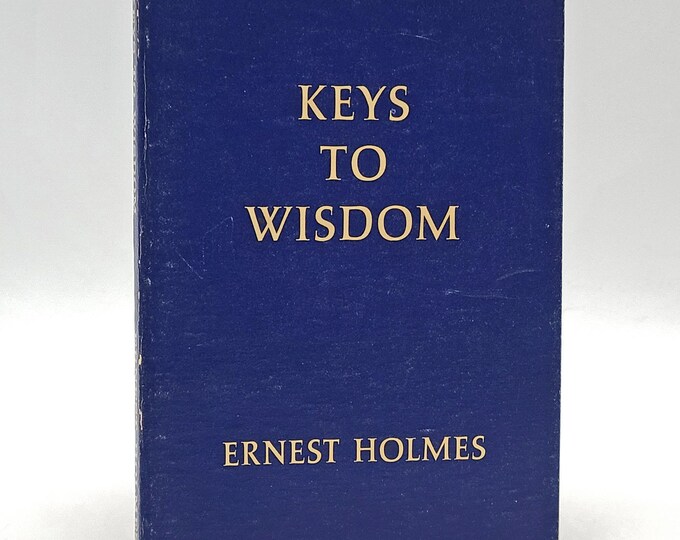 Keys to Wisdom 1965 Ernest Holmes ~ First Edition ~ New Thought ~ Science of Mind