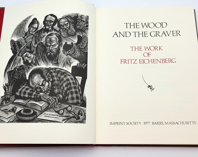 The Wood and the Graver: The Work of Fritz Eichenberg SIGNED Ltd Imprint Society Edition w/ signed print ~ woodblock printmaking 1977