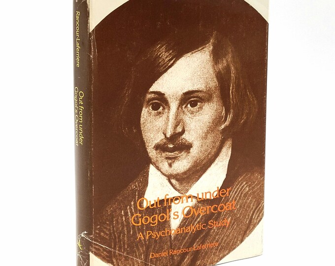 Out from under Gogol's Overcoat: A Psychoanalytic Study 1982 Daniel Rancour-Laferriere ~ Literary+Freudian Analysis of Gogol's The Overcoat