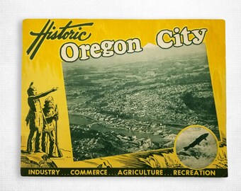 Historic Oregon City: Industry, Commerce, Agriculture, Recreation Ca. 1955 Clackamas County