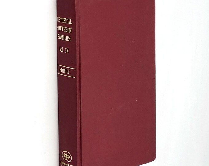 Historical Southern Families, Volume IX 1971 John Bennett Boddie ~ Genealogy