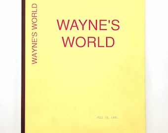 Wayne's World movie script, Final Revision, version of July 19, 1991] ~ Mike Myers
