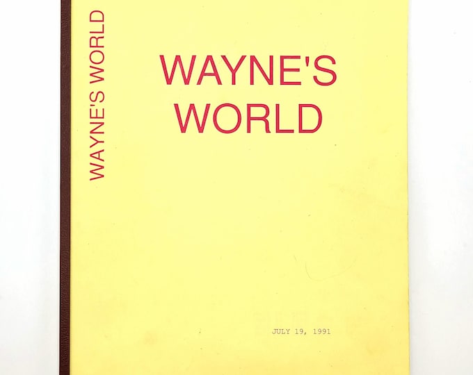 Wayne's World movie script, Final Revision, version of July 19, 1991] ~ Mike Myers