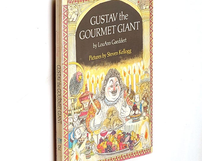 Gustav the Gourmet Giant 1976 LouAnn Gaeddert illustrated by Steven Kellogg ~ First Edition