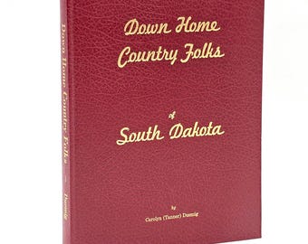 Down Home Country Folks of South Dakota [Edgemont, Fall River County] Danks & Ball Family Genealogy