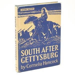 Sur después de Gettysburg: Cartas de Cornelia Hancock, enfermera del ejército de la Unión, 1863-1865, correspondencia hospitalaria de la Guerra Civil ~Primera edición, segunda impresión