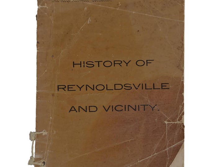 A History of Reynoldsville and Vicinity 1894 Jefferson County, Pennsylvania ~ First Edition ~ Ward Clark Elliott