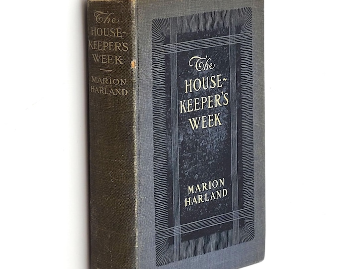 The Housekeeper's Week 1908 Marion Harland ~ Antique ~ Domestic Science ~ Housekeeping ~ Women at home