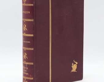 Napoleon: Warrior and Ruler, and the Military Supremacy of Revolutionary France 1893 William O'Connor Morris [Heroes of the Nations series]