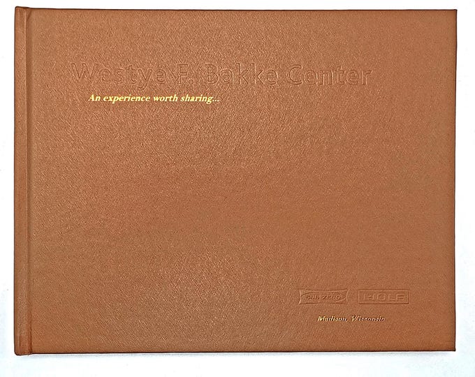 Westye F. Bakke Center pictorial souvenir signed by Jim Bakke ~Madison (Fitchburg) Wisconsin ~Sub-Zero|Wolf Luxury Appliances ~Dale Chihuly