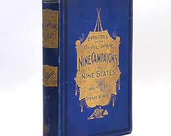 Episodes of the Civil War: Nine Campaigns in Nine States History of 59th Illinois Volunteer Infantry ~ George W. Herr