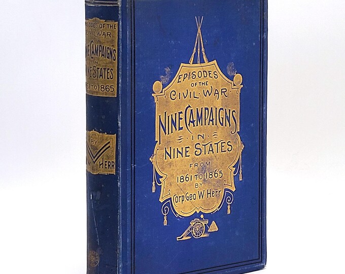Episodes of the Civil War: Nine Campaigns in Nine States History of 59th Illinois Volunteer Infantry ~ George W. Herr