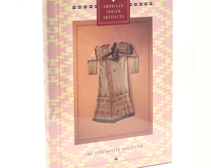 American Indian Artifacts The John Painter Collection SIGNED Author's Proof Copy ~Native American ~Collectors ~Plains Indians & Others