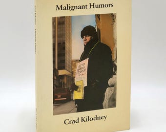 Malignant Humors: Selected Stories by Crad Kilodney signed ~ Toronto Street Author
