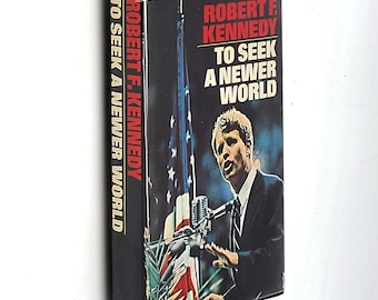 To Seek a Better World 1967 Robert F. Kennedy SIGNED ~ First Edition