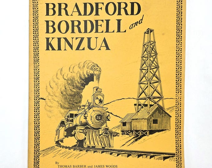 Bradford Bordell and Kinzua Railroad 1971 ~ History ~ McKean County, Western Pennsylvania
