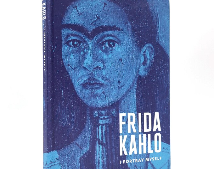 Frida Kahlo: I Portray Myself 2017 Mexico City's Museo Dolores Olmedo's collection