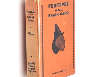 Fugitives from a Brain Gang 1940 Morris A. Bealle ~ First Edition Critique of Roosevelt 's New Deal & New Dealers ~ American Politics ~ FDR