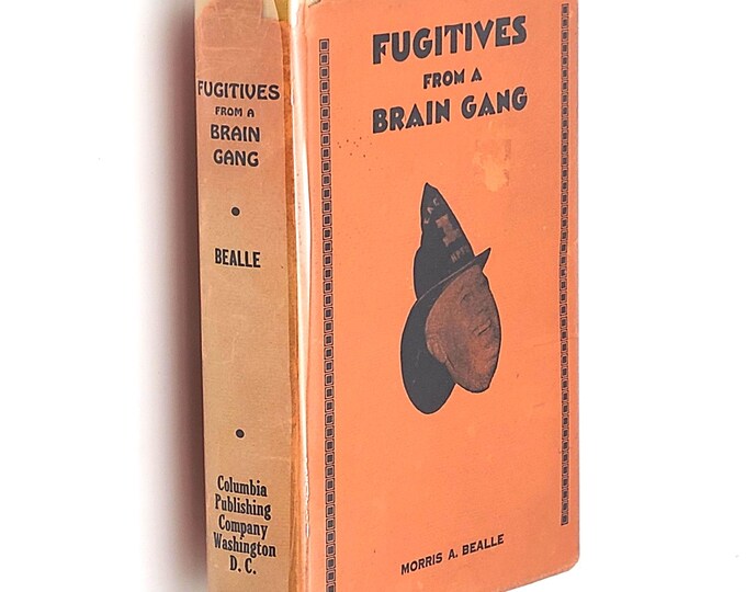 Fugitives from a Brain Gang 1940 Morris A. Bealle ~ First Edition Critique of Roosevelt 's New Deal & New Dealers ~ American Politics ~ FDR