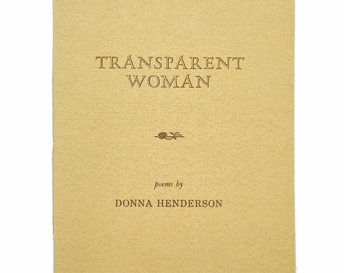 Transparent Woman: Poems ~  Donna Cate Henderson ~ Oregon Book Award finalist Poetry