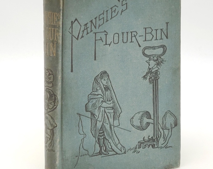 Pansie's Flour-Bin 1880 Eliza Tabor Stephenson ~ Victorian Children's
