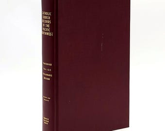 Catholic Church Records of the Pacific Northwest: Vancouver 1838-1856 Genealogy ~ Oregon/Washington Territory ~ Baptisms & Burials, etc.