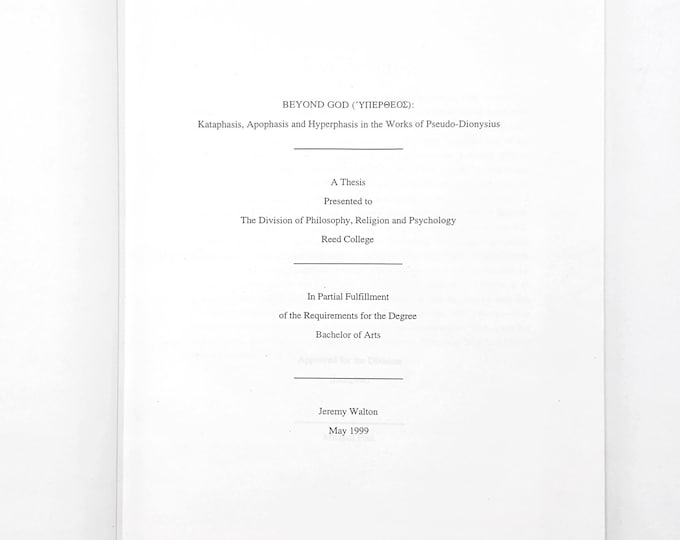 Beyond God (Hypertheos): Kataphasis, Apophasis and Hyperphasis in Pseudo-Dionysius ~ Neoplatonism/Mysticism Early Church Fathers ~ J. Walton