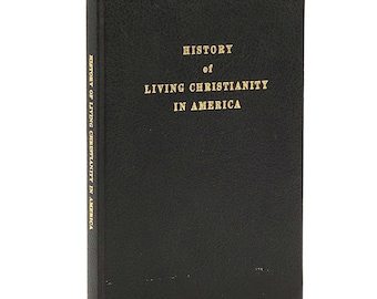 History of Living Christianity in America 1974 the Old Apostolic Lutheran Church of America ~ Laestadian