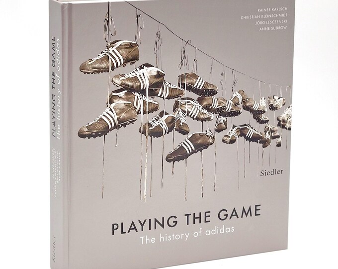 Playing the Game: The history of adidas 2018 Rainer Karlsch ~ Athletic Shoes/Apparel ~ Sportswear Brand ~ Corporate History ~ Footwear