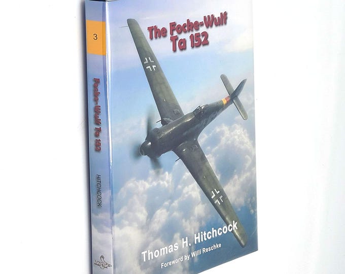 The Focke-Wulf Ta 152 by Thomas Hitchcock/SIGNED by Willi Reschke WWII Luftwaffe Aerial Operations ~ aircraft