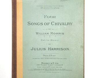 Four Songs of Chivalry WILLIAM MORRIS 1915 Poems Set to Music by English Composer Julius Harrison ~ Sheet Music