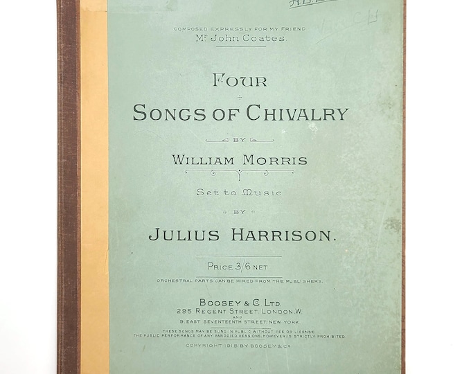 Four Songs of Chivalry WILLIAM MORRIS 1915 Poems Set to Music by English Composer Julius Harrison ~ Sheet Music