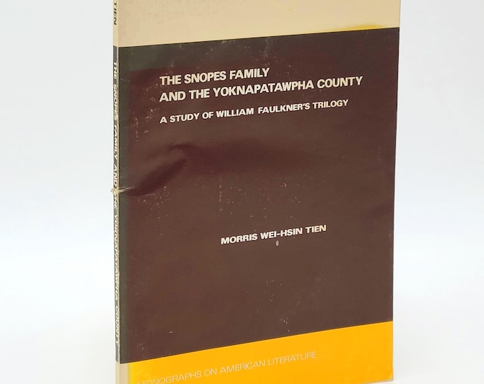 The Snopes Family and the Yoknapatawpha County:  A Study of William Faulkner's Trilogy ~ character studies ~ Morris Wei-hsin Tien