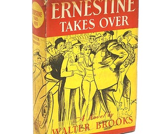 Ernestine Takes Over 1938 by Walter R. Brooks / Illustrations by Herbert Roese